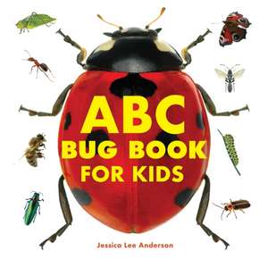 ABC Bug Book for Kids de Jessica Lee Anderson