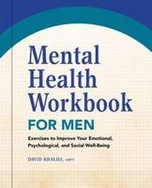 Mental Health Workbook for Men de David Khalili