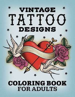 Vintage Tattoo Designs de Rockridge Press