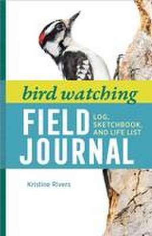 Bird Watching Field Journal de Kristine Rivers