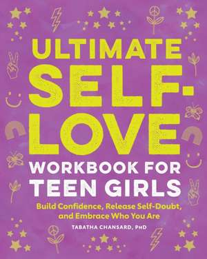 Ultimate Self-Love Workbook for Teen Girls de Tabatha Chansard