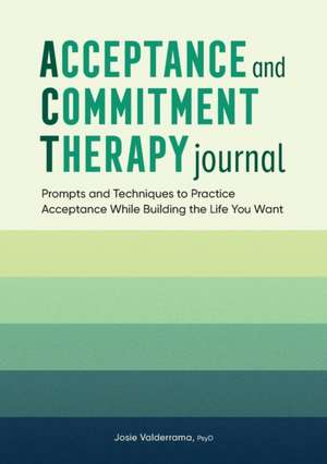 Acceptance and Commitment Therapy Journal de Josie Valderrama