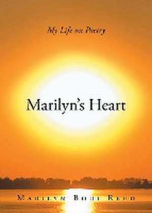 Marilyn's Heart de Marilyn Bodi Reed