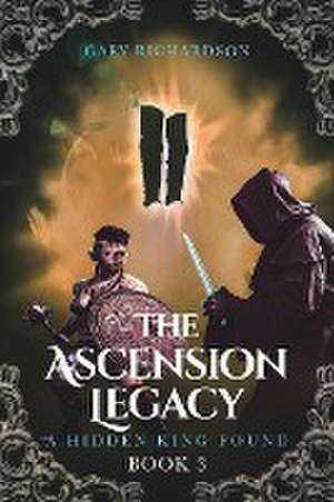 The Ascension Legacy de Gary Richardson