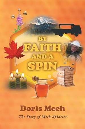 By Faith And A Spin de Doris Mech