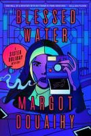 Blessed Water de Margot Douaihy