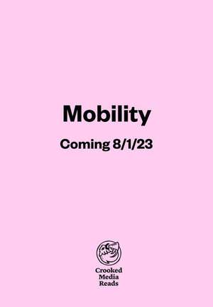 Mobility de Lydia Kiesling