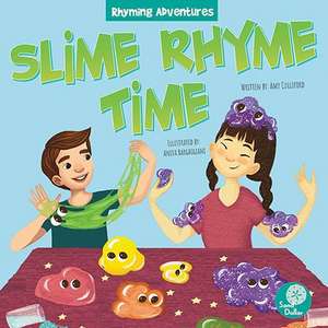 Slime Rhyme Time de Amy Culliford