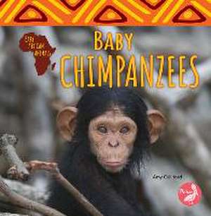 Baby Chimpanzees de Amy Culliford