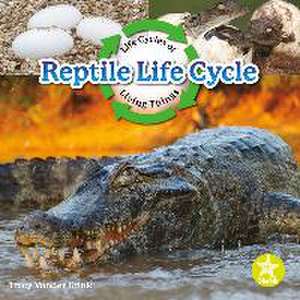 Reptile Life Cycle de Tracy Vonder Brink