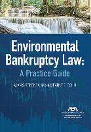 Environmental Bankruptcy Law de Alan S Tenenbaum