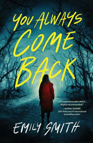 You Always Come Back: A Novel de Emily Smith