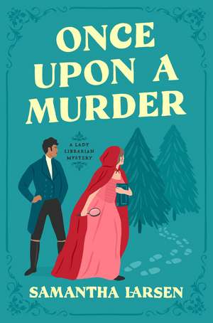 Once Upon a Murder de Samantha Larsen