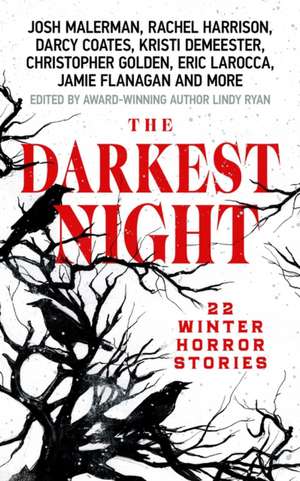 The Darkest Night: A Terrifying Anthology of Winter Horror Stories by Bestselling Authors, Perfect for Halloween de Lindy Ryan