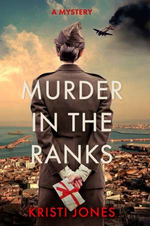 Murder in the Ranks: A Novel de Kristi Jones