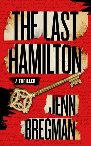 The Last Hamilton: A Novel de Jenn Bregman