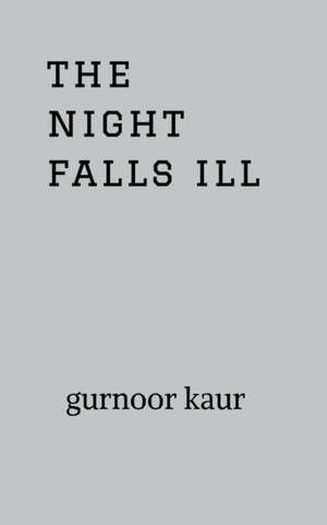 The night falls ill de Gurnoor Kaur