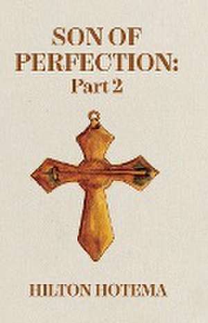 Son Of Perfection, Part 2 de By Hilton Hotema