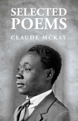 Selected Poems de Claude McKay