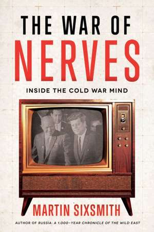 The War of Nerves de Martin Sixsmith