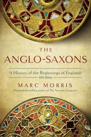 The Anglo-Saxons de Marc Morris