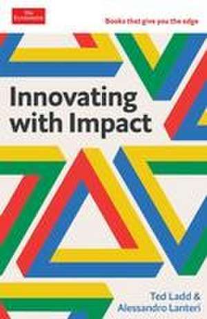 Innovating with Impact de Ted Ladd