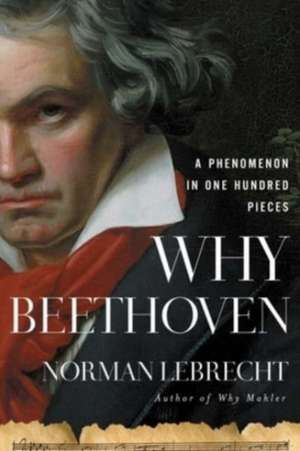 Why Beethoven de Norman Lebrecht