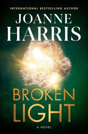 Broken Light de Joanne Harris