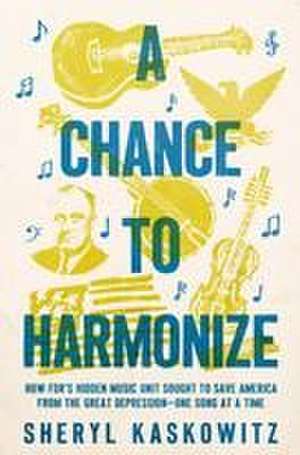 A Chance to Harmonize de Sheryl Kaskowitz