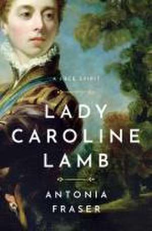 Lady Caroline Lamb de Antonia Fraser