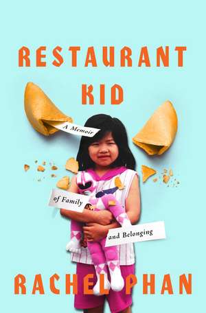 Restaurant Kid: A Memoir of Family and Belonging de Rachel Phan