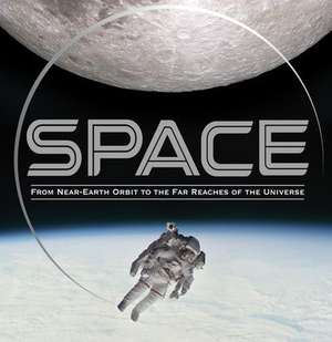 Space: From Near-Earth Orbit to the Far Reaches of the Universe de Publications International Ltd