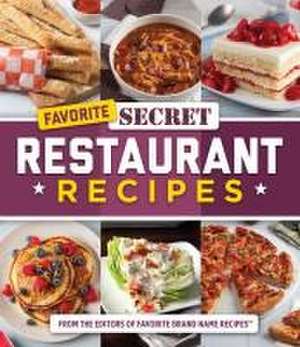 Favorite Secret Restaurant Recipes de Publications International Ltd