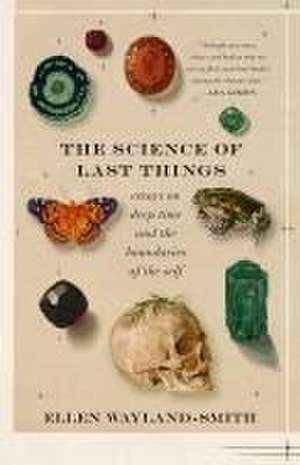 The Science of Last Things de Ellen Wayland-Smith