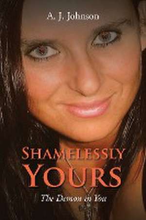 Shamelessly Yours de A. J. Johnson