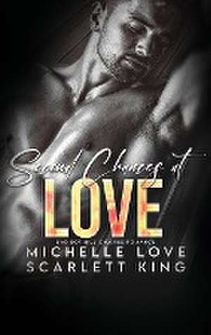 Second Chances at Love de Scarlett King