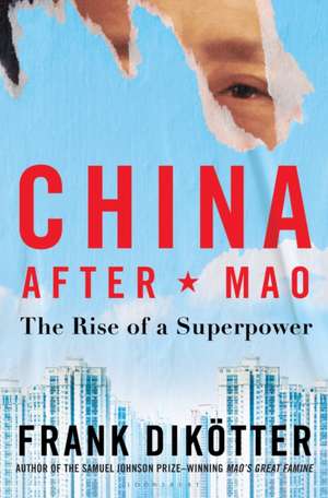China After Mao de Frank Dikötter
