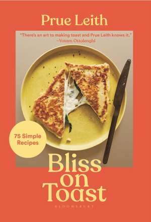 Bliss on Toast de Prue Leith