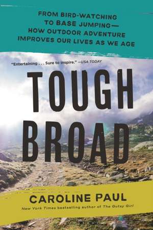Tough Broad de Caroline Paul