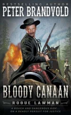 Bloody Canaan: A Classic Western de Peter Brandvold