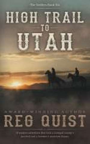 High Trail to Utah de Reg Quist