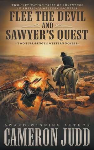 Flee The Devil and Sawyer's Quest de Cameron Judd