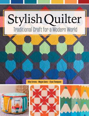 Stylish Quilter de Kiley Ferons