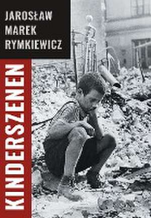 Kinderszenen de Jaroslaw Marek Rymkiewicz