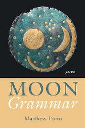 Moon Grammar de Matthew Porto