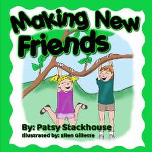 Making New Friends de Patsy Stackhouse