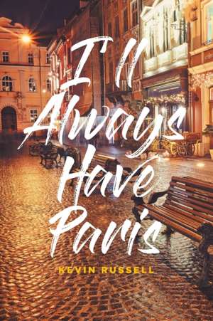 I'll Always Have Paris de Kevin Russell