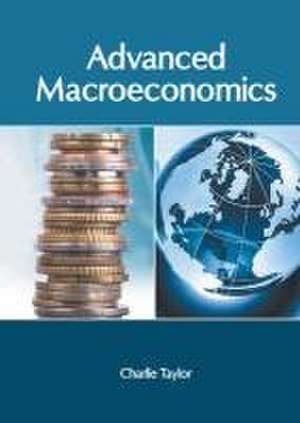 Advanced Macroeconomics de Charlie Taylor