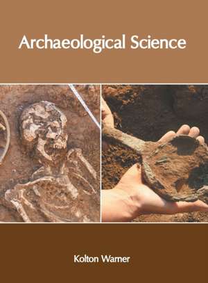 Archaeological Science de Kolton Warner