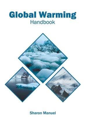 Global Warming Handbook de Sharon Manuel